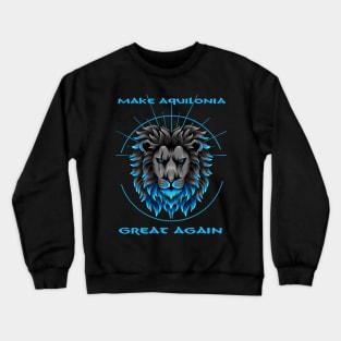 Make Aquilonia Great Again Crewneck Sweatshirt